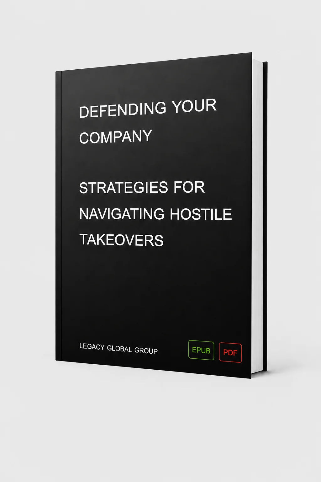 Defending Your Company: Strategies for Navigating Hostile Takeovers