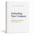 Defending Your Company: Strategies for Navigating Hostile Takeovers